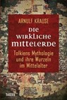 Die wirkliche Mittelerde - Arnulf Krause - 9783806227376