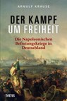 Der Kampf um Freiheit - Arnulf Krause - 9783806228304