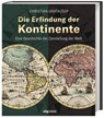 Die Erfindung der Kontinente - Christian Grataloup - 9783806243444