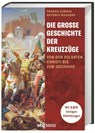 Die große Geschichte der Kreuzzüge - Franco Cardini - 9783806244199