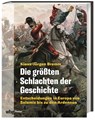 Die größten Schlachten der Geschichte - Klaus-Jürgen Bremm - 9783806245820