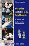 Plastisches Gestalten in der Kunsttherapie - Ton, Gips, Holz, Stein - Elke Wieland ; Wolfgang Kessler - 9783808005644