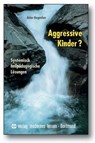 Aggressive Kinder? - Anton Hergenhan - 9783808006566
