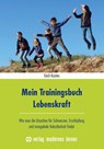 Mein Trainingsbuch Lebenskraft - Erich Kasten - 9783808008164