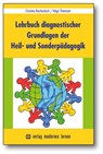 Lehrbuch diagnostischer Grundlagen der Heil- und Sonderpädagogik - Christina Reichenbach ; Helge Thiemann - 9783808008478