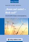 Praxis TEACCH: "Komm mal runter! - Bleib cool!" - Alexander Lietzke ; Anne Häußler ; Antje Tuckermann - 9783808009499