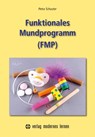 Funktionales Mundprogramm (FMP) - Petra Schuster - 9783808009697