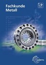 Fachkunde Metall - Jürgen Burmester ; Josef Dillinger ; Walter Escherich ; Eckhard Ignatowitz - 9783808516805