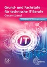 Grund- und Fachstufe für technische IT-Berufe - Monika Burgmaier ; Hermann Münch ; Jan Quast ; Hubert Troßmann - 9783808533017