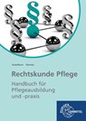 Rechtskunde Pflege - Helmut Schellhorn ; Monika Tönnies - 9783808563793