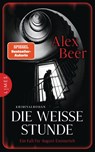 Die weiße Stunde - Alex Beer - 9783809027652