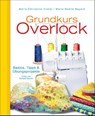 Grundkurs Overlock - Marie-Émilienne Viollet ; Marie-Noëlle Bayard - 9783809436546