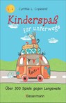 Kinderspaß für unterwegs. Von 0 bis 99 Jahren - Cynthia L. Copeland - 9783809440024