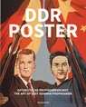 DDR Poster. 130 Propagandabilder, Werbe- und künstlerische Plakate von den 40er- bis Ende der 80er-Jahre illustrieren die Geschichte des Kalten Krieges, Zeitgeist und Lebensgefühl der DDR - David Heather - 9783809441618