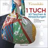 Furoshiki. Ein Tuch - 43 Taschen und Verpackungen: Handtaschen, Rucksäcke, Stofftaschen und Geschenkverpackungen aus großen Tüchern knoten. Einfach, nachhaltig, plastikfrei - Aurélie Le Marec - 9783809441700