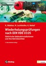 Wiederholungsprüfungen nach DIN VDE 0105 - Klaus Bödeker ; Michael Lochthofen ; Kirsten Rohlof - 9783810105738