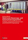 Elektrische Steuerungs- und Automatisierungstechnik - Bernhard Alferink - 9783810106575