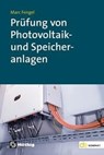 Prüfung von Photovoltaik- und Speicheranlagen - Marc Fengel - 9783810106612