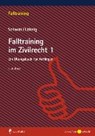 Falltraining im Zivilrecht 1 - SCHWAB,  Dieter ; Löhnig, Martin - 9783811445079