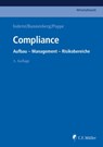 Compliance - Tobias Ackermann ; Britta Bannenberg ; Silvia C. Bauer ; Sophie Luise Bings ; Markus Böttcher ; Markus Burckhardt ; Björn Demuth ; Alfred Dierlamm ; Markus Eberhard ; David Elshorst ; Christina Fischer ; Martina Flitsch ; Hermann LL.M. Geiger ; Anne-Cathe - 9783811447059