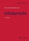 Urheberrecht - Gunda Dreyer ; Jost Kotthoff ; Christian-Henner Hentsch ; Susanne Barwick ; Mirko Brüß ; Hans-Christian Gräfe ; Matthias Grundmann ; Guido Hettinger ; René Houareau ; Claas Oehler ; Judith Steinbrecher ; Aaron Christopher Stumpf ; Philipp-Christian Thomal - 9783811456686
