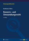 Konzern- und Umwandlungsrecht - Jens Kuhlmann ; Erik Ahnis ; Kuhlmann Ahnis - 9783811459366