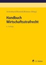 Handbuch Wirtschaftsstrafrecht - Hans Achenbach ; Klaus Bernsmann ; Jens Bülte ; Gerhard Dannecker ; Andreas Ebert-Weidenfeller ; Mohamad El-Ghazi ; Joachim Erdmann ; Björn Gercke ; Uwe Hellmann ; Felix Herzog ; Silke Hüls ; Robert Junck ; Günther Kaul ; Claudio Kirch-Heim ; Ralf Kölbel  - 9783811460645