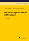 Die Verfassungsbeschwerde in Strafsachen - Matthias Jahn ; Christoph Krehl ; Markus Löffelmann ; Georg-Friedrich Güntge - 9783811461666