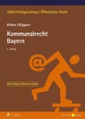 Kommunalrecht Bayern - Tobias Weber ; Valentin Köppert - 9783811466494