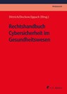 Rechtshandbuch Cybersicherheit im Gesundheitswesen - Philipp Adelberg ; Nadja Müller ; Peter Schüller ; Victoria Copeland - 9783811489288