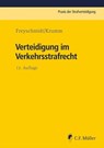 Verteidigung im Verkehrsstrafrecht - Uwe Freyschmidt ; Carsten Krumm - 9783811489622