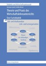 Theorie und Praxis des Wirtschaftslehreunterrichts - Eine Fachdidaktik - Hermann Speth ; Steffen Berner - 9783812003704