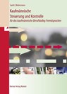 Kaufmännische Steuerung und Kontrolle für das kaufmännische Berufskolleg Fremdsprachen - Hermann Speth ; Aloys Waltermann - 9783812005951