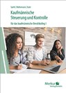 Kaufmännische Steuerung und Kontrolle für das kaufmännische Berufskolleg I - Ausgabe Baden-Württemberg - Hermann Speth ; Aloys Waltermann ; Alfons Kaier ; Lukas Faaß - 9783812010030