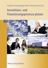 Investitions- und Finanzierungsprozesse planen - Gerd Faulhaber ; Annette Denig ; Uwe Hüpping ; Daniel Mohr - 9783812010351