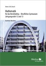 Mathematik für das Berufskolleg - Berufliches Gymnasium. Jahrgangsstufen 12 und 13. Nordrhein-Westfalen (NRW) - Roland Ott ; Kurt Bohner ; Ronald Deusch - 9783812010658