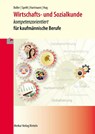 Wirtschafts- und Sozialkunde - kompetenzorientiert - Eberhard Boller ; Hermann Speth ; Gernot Hartmann ; Hartmut Hug - 9783812010788