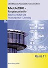 Arbeitsheft FOS - kompetenzorientiert - Betriebswirtschaft und Rechnungswesen / Controlling. Klasse 11 - Michael Schmidthausen ; Petra Prause ; Ralf Salih ; Manfred Huesmann - 9783812011570