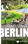 Stadtoasen in Berlin - Susanne Leimstoll - 9783814802688
