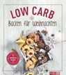 Low Carb Backen für Weihnachten - Nina Engels ; Anne Peters - 9783815554388