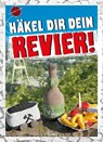 Häkel Dir Dein Revier - Annika Schlouck ; Yvonne Markus - 9783815574737