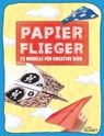 Papierflieger -  - 9783815575284