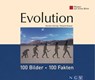 Evolution: 100 Bilder - 100 Fakten - Kerstin Viering ; Dr. Roland Knauer - 9783815577974