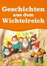 Geschichten aus dem Wichtelreich - Anne Suess - 9783815584378
