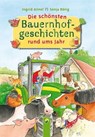 Die schönsten Bauernhofgeschichten rund ums Jahr - Ingrid Annel - 9783815586136