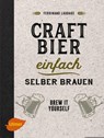 Craft-Bier einfach selber brauen - Ferdinand Laudage - 9783818600051