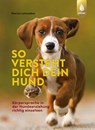 So versteht dich dein Hund - Marion Leinweber - 9783818609221