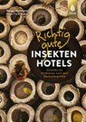 Richtig gute Insektenhotels - Helga Hofmann - 9783818613181