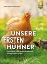 Unsere ersten Hühner - Anne-Kathrin Gomringer - 9783818615130