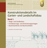 Konstruktionsdetails im Garten- und Landschaftsbau - Band 1 - Mehdi Mahabadi - 9783818616571